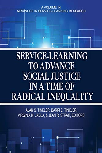 Service‐Learning to Advance Social Justice in a Time of Radical Inequality (Advances in Service-Learning Research)