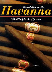 Havanna. Die Königin der Zigarren