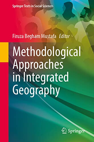 Methodological Approaches in Integrated Geography (Springer Texts in Social Sciences)