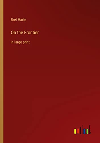 On the Frontier: in large print