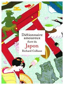 Dictionnaire amoureux illustré du Japon