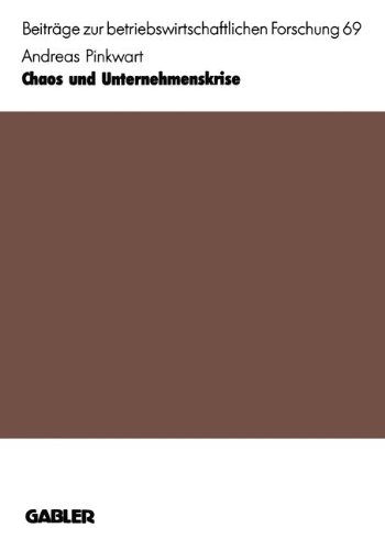 Chaos und Unternehmenskrise (Beiträge zur betriebswirtschaftlichen Forschung) (German Edition)