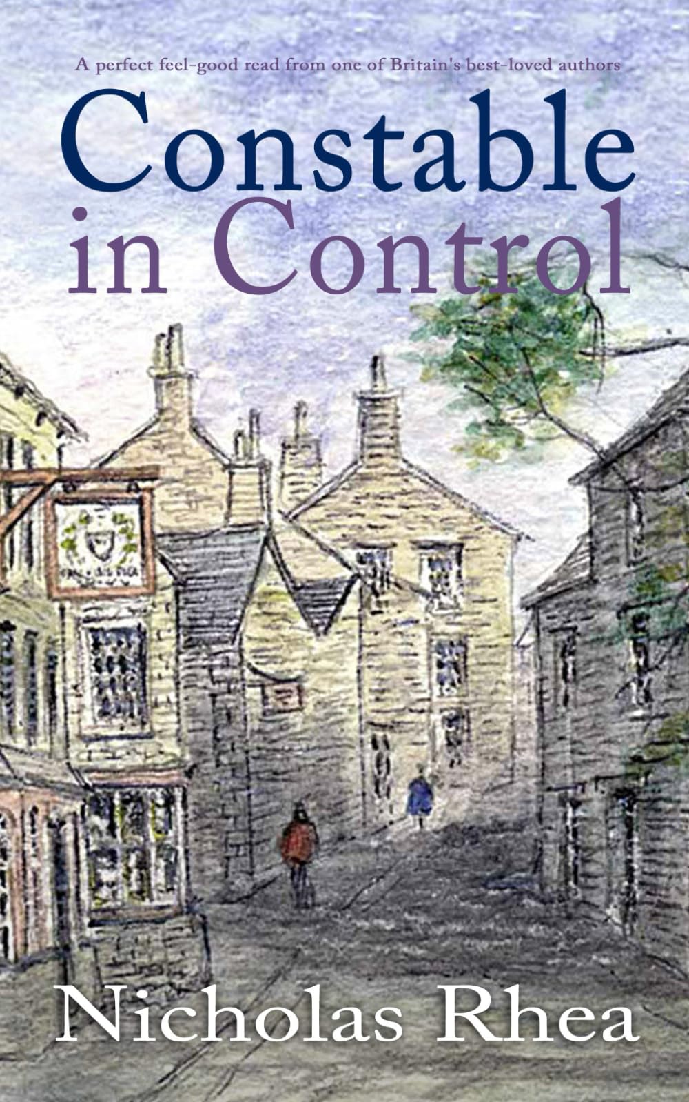 CONSTABLE IN CONTROL a perfect feel-good read from one of Britain’s best-loved authors (Constable Nick Mystery, Band 14)