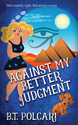 Against My Better Judgment (Mauzzy & Me Mystery)