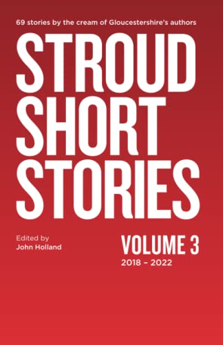 Stroud Short Stories Volume Three 2018-2022
