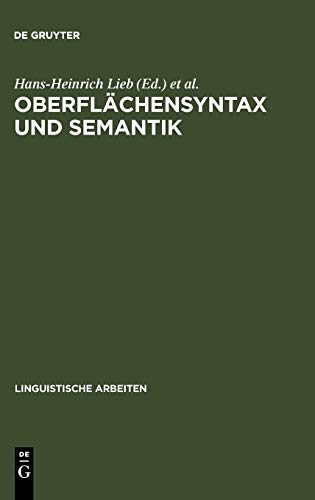 Oberflächensyntax und Semantik: Symposium anläßlich der ersten Jahrestagung der Deutschen Gesellschaft für Sprachwissenschaft, Tübingen 28.2.-2.3.1979 (Linguistische Arbeiten, 93, Band 93)