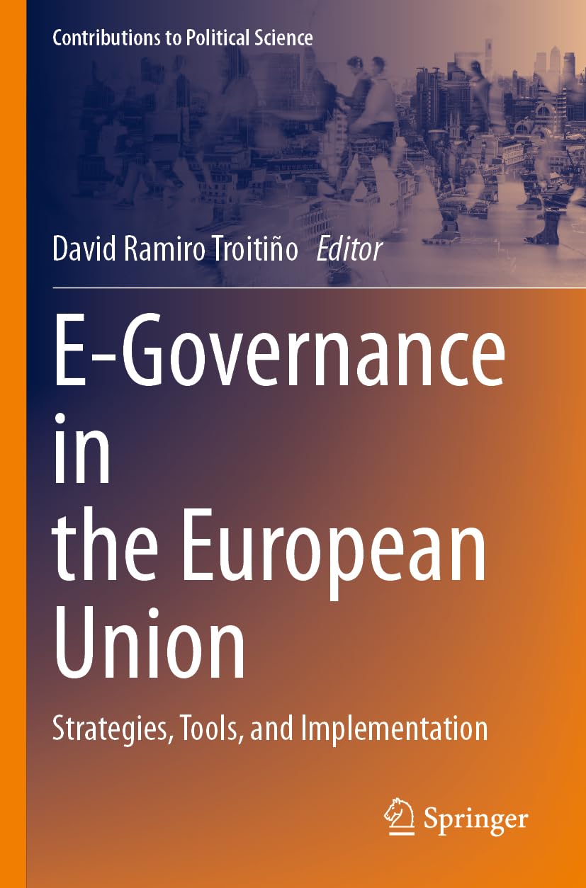 E-Governance in the European Union: Strategies, Tools, and Implementation (Contributions to Political Science)