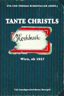 Tante Christls Kochbuch: Wien, ab 1927