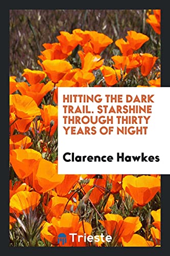 Hitting the Dark Trail. Starshine Through Thirty Years of Night