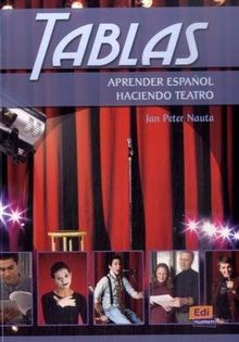 Tablas: Aprender español haciendo teatro / Theaterstücke für den Spanischunterricht