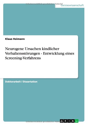 Neurogene Ursachen kindlicher Verhaltensstörungen - Entwicklung eines Screening-Verfahrens