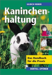Kaninchenhaltung von Ulrich Reber | Buch | Zustand gut