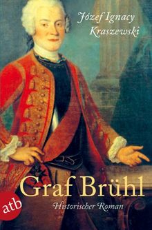 Graf Brühl: Historischer Roman
