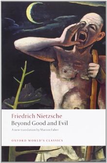 Beyond Good and Evil: Prelude to a Philosophy of the Future (Oxford World's Classics)