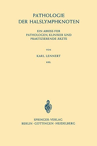 Pathologie der Halslymphknoten: Ein Abriss Für Pathologen, Kliniker Und Praktizierende Ärzte