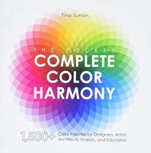 The Pocket Complete Color Harmony: 1,500 Plus Color Palettes for Designers, Artists, Architects, Makers, and Educators