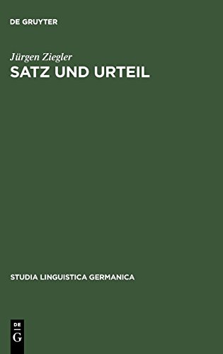 Satz und Urteil: Untersuchungen zum Begriff der grammatischen Form (Studia Linguistica Germanica, Band 22)