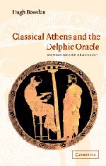 Classical Athens and the Delphic Oracle: Divination and Democracy