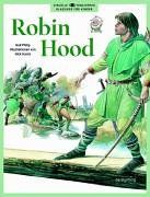 Robin Hood: Der legendäre Held der Unterdrückten. Seine Geschichte und seine Zeit