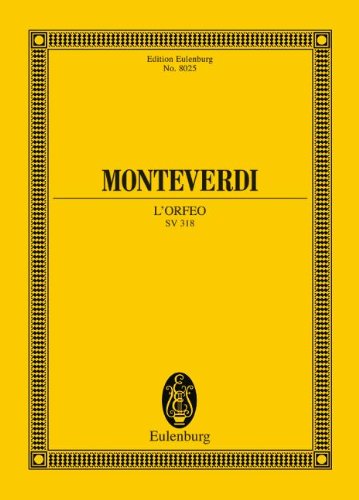 L'Orfeo: Favola in Musica. SV 318. Solostimmen, Chor und Orchester. Studienpartitur. (Eulenburg Studienpartituren)