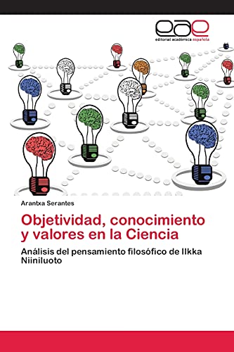 Objetividad, conocimiento y valores en la Ciencia: Análisis del pensamiento filosófico de Ilkka Niiniluoto