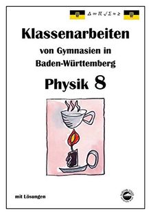 Physik 8 Klassenarbeiten von Gymnasien in Baden-Württemberg mit Lösungen