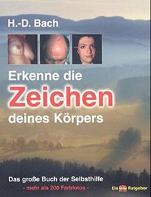 Erkenne die Zeichen deines Körpers. Das große Buch der Selbsthilfe (Ein Bio Ritter Ratgeber)