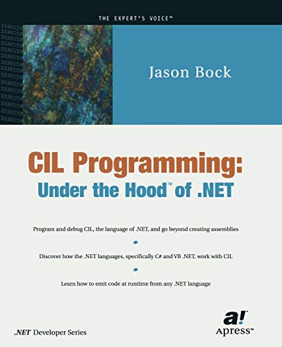 CIL Programming: Under the Hood of .Net
