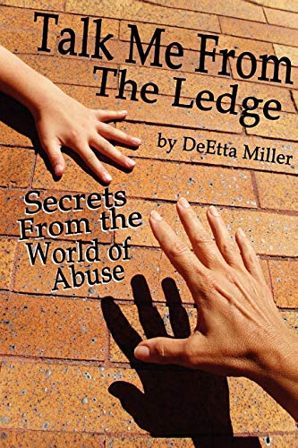 Talk Me from the Ledge: Secrets from the World of Abuse