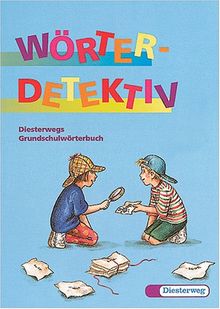 Wörterdetektiv. Diesterwegs Grundschulwörterbuch. RSR. (Lernmaterialien)