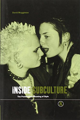 Inside Subculture: The Postmodern Meaning of Style (Dress, Body, Culture)