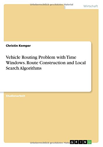 Vehicle Routing Problem with Time Windows. Route Construction and Local Search Algorithms