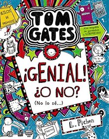 Tom Gates Genial! O No? (No Lo Se) (Castellano - A PARTIR DE 10 AÑOS - PERSONAJES Y SERIES - Tom Gates, Band 8)