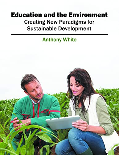 Education and the Environment: Creating New Paradigms for Sustainable Development