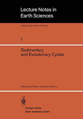 Sedimentary and Evolutionary Cycles (Lecture Notes in Earth Sciences, 1, Band 1)
