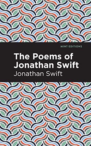 The Poems of Jonathan Swift (Mint Editions―Poetry and Verse)