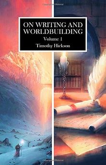 On Writing and Worldbuilding: Volume I