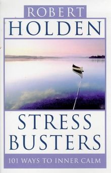 Stress Busters: 100 Ways to Inner Calm: 101 Ways to Inner Calm