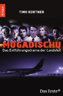 Mogadischu: Das Entführungsdrama der Landshut