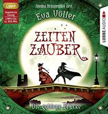 Zeitenzauber - Die goldene Brücke: 2. Teil.