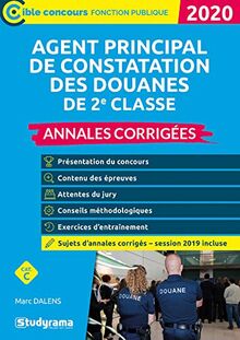 Agent principal de constatation des douanes de 2e classe : annales corrigées, catégorie C : 2020