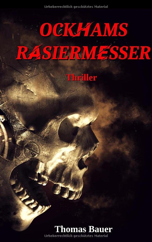 Ockhams Rasiermesser: Ein Thriller der unter die Haut geht