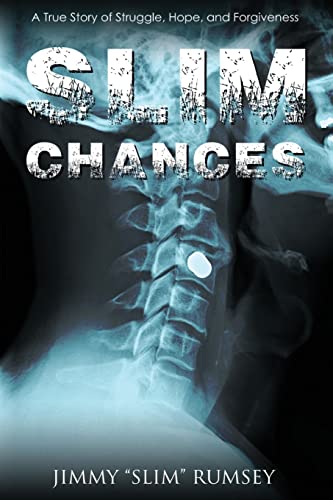 Slim Chances: A True Story of Struggle, Hope, and Forgiveness