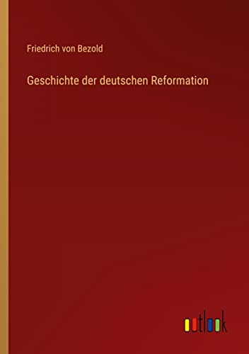 Geschichte der deutschen Reformation