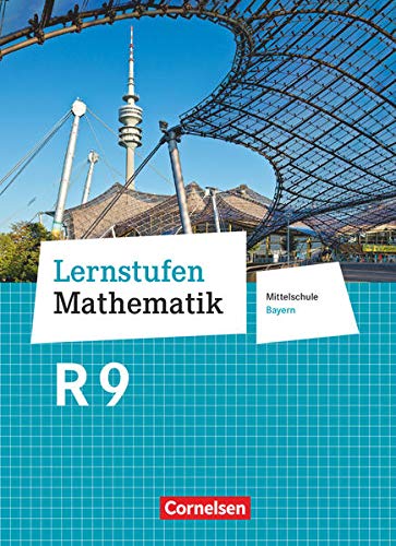 Lernstufen Mathematik   Lernstufen Mathematik - Mittelschule Bayern 2017 - 9 Jahrgangsstufe Schülerbuch - Für R-Klassen - Max Friedl Thomas Müller Gebunden