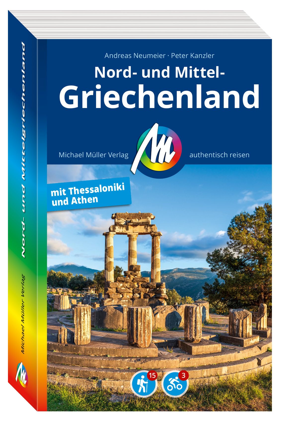 MICHAEL MÜLLER Reiseführer Nord- und Mittelgriechenland: mit Thessaloniki und Athen. 100% authentisch, aktuell und vor Ort recherchiert. (MM-Reisen)