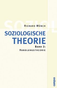 Soziologische Theorie: Band 2: Handlungstheorie