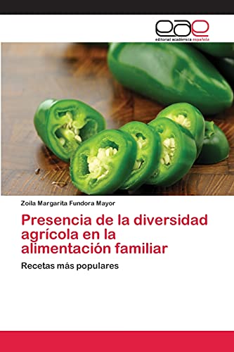 Presencia de la diversidad agrícola en la alimentación familiar: Recetas más populares