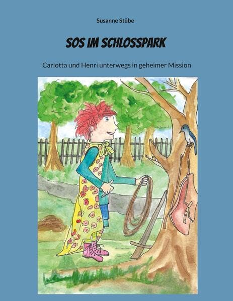 SOS im Schlosspark: Carlotta und Henri unterwegs in geheimer Mission