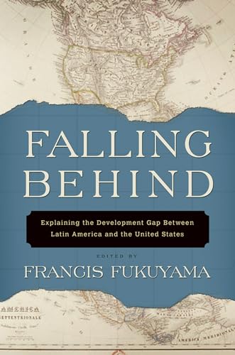 Falling Behind: Explaining the Development Gap Between Latin America and the United States